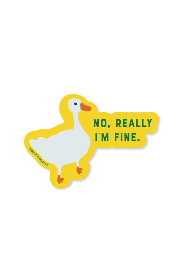 No Really I'm Fine Goose Sticker