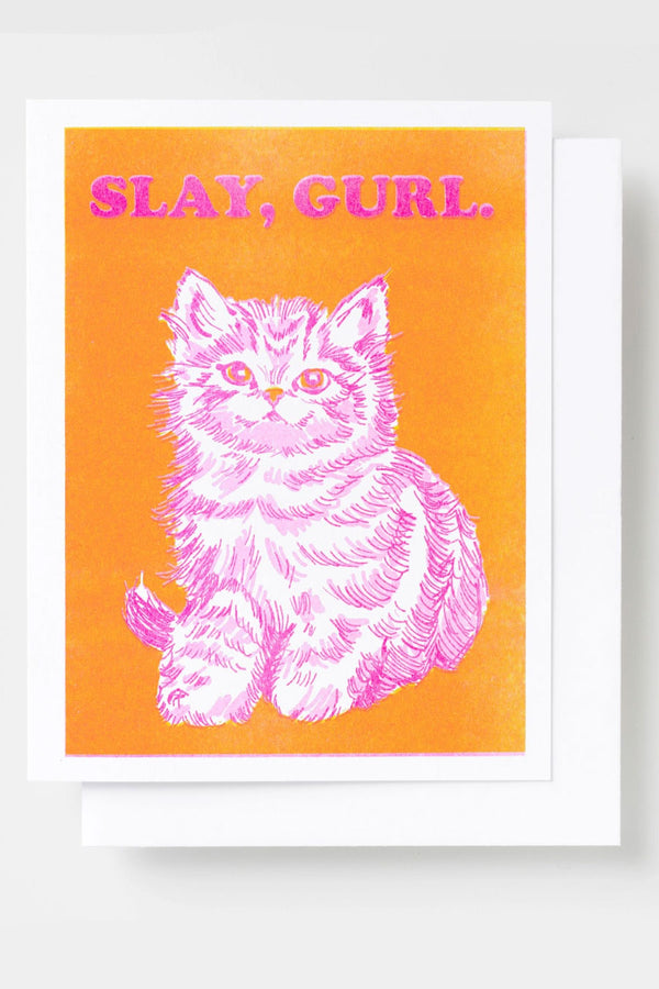 Greeting card with an orange background with a white and pink kitten on the front. Above the kitten the card says Slay, Gurl in pink text.
