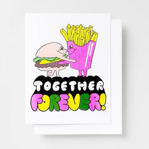 A greeting card of a hamburger and French Fry hugging. Below that the card says Together Forever.