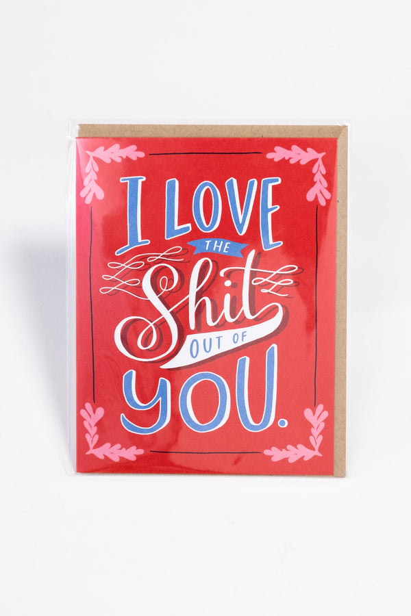 Love The Shit Out Of You card
