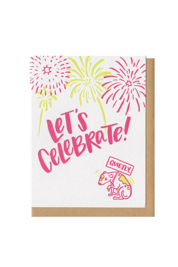 A greeting card with a white background and pink and lime green fireworks. The card's text reads "Let's celebrate!" and at the bottom there is a dog holding a sign that says "quietly."