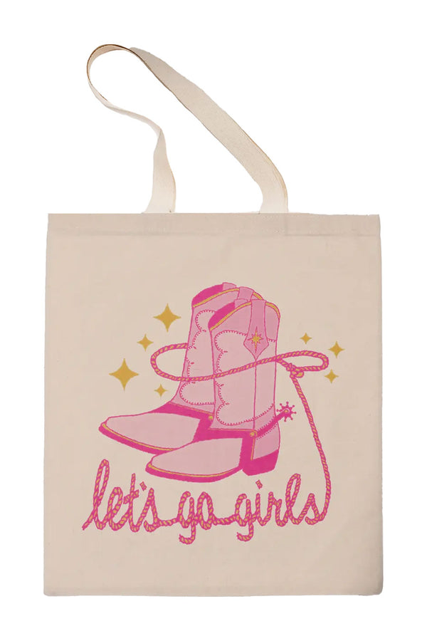 A canvas tote bag with an illustration of pink cowboy boots and a lasso that reads "let's go girls" in pink text.