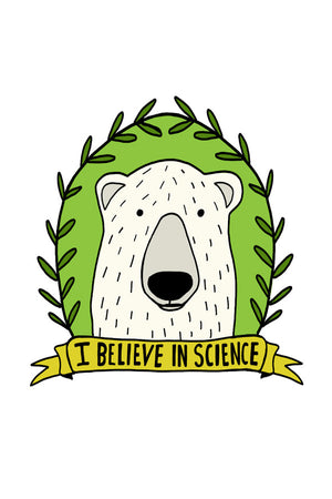 A die-cut sticker of a white polar bear surrounded by green laurel. The bottom has a yellow banner that reads "I believe in science" in black lettering.