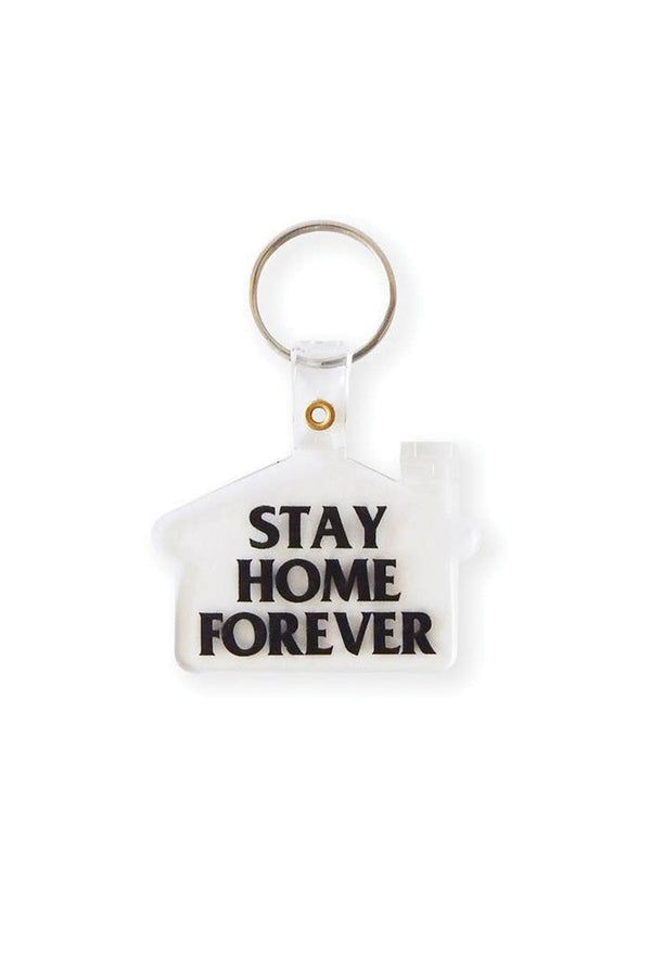 Stay Home Forever Keychain - Clear