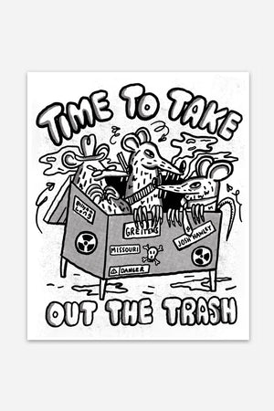 White rectangle sticker on a white background. The sticker features an illustration of three rats in a dumpster with flies surrounding them. The dumpster has stickers on the sides that say Billy Long, Missouri, Greitens, Josh Hawley, and Danger. Above and below the image in bubble letters it says "Time to take out the trash."
